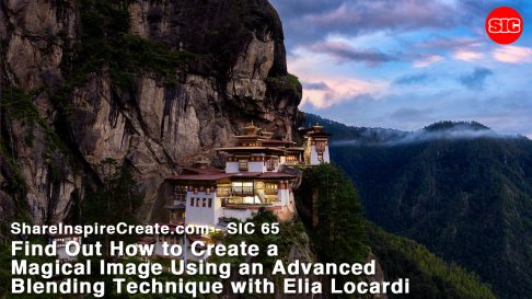 SIC 65 – Find Out How to Create a Magical Image Using an Advanced Blending Technique with Elia Locardi